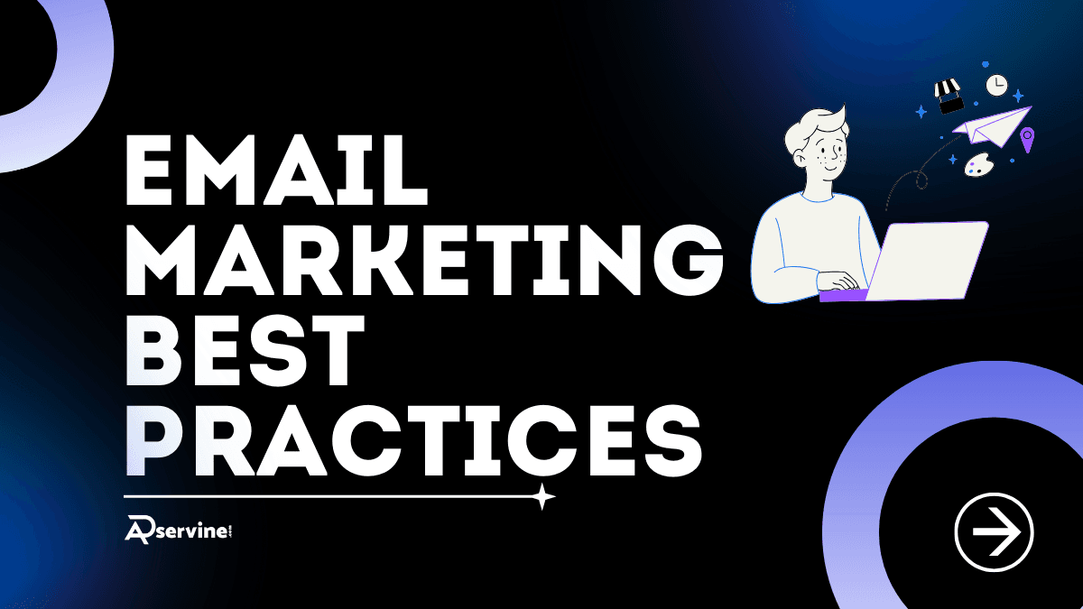 Email Marketing Best Practices – Deliverability, Spam and Timing