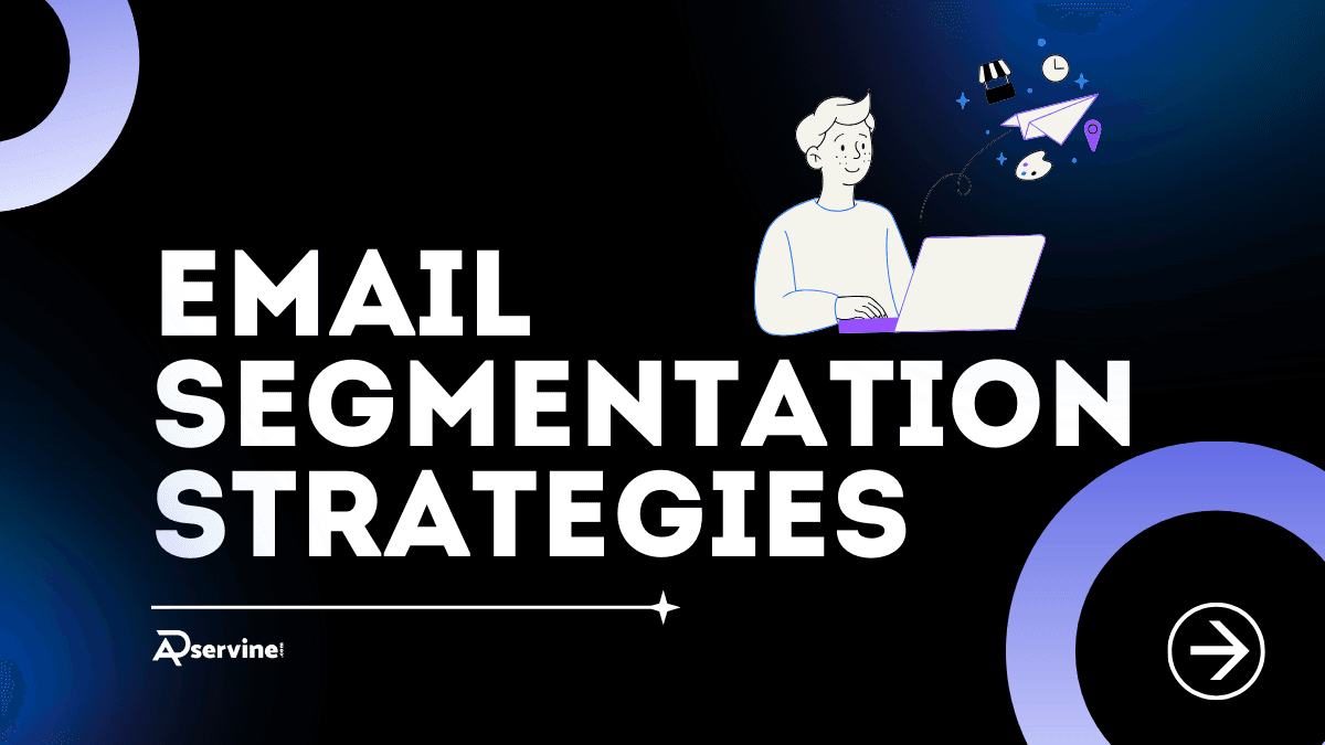 Email Segmentation Strategies That Boost Rates and Sales