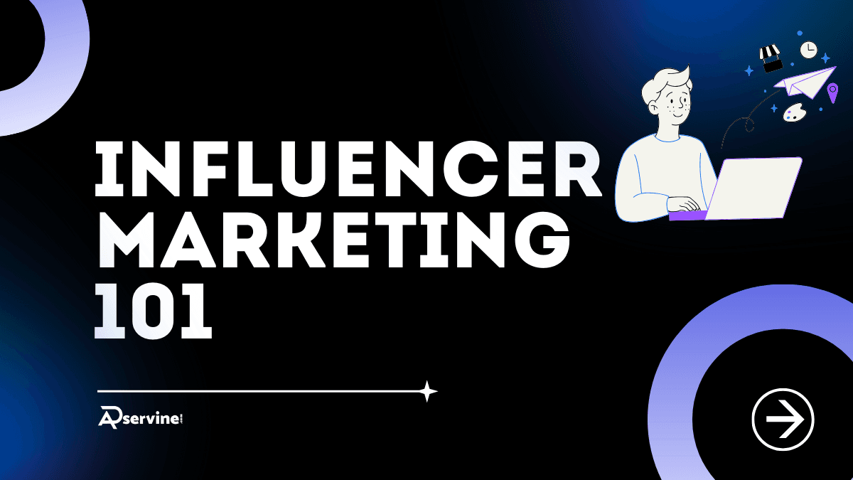 Influencer Marketing 101 – The Ultimate Complete Guide